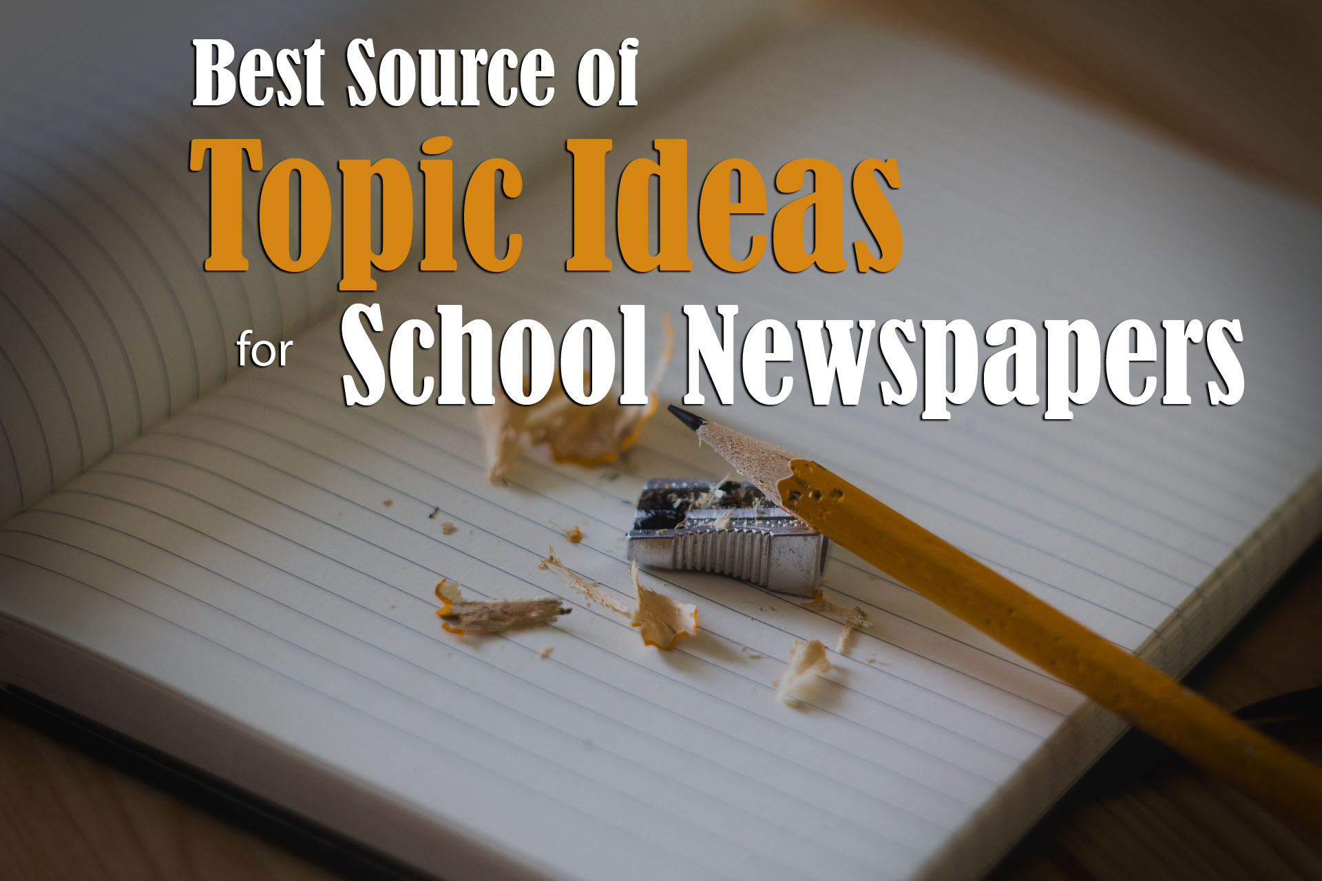 School Newspaper: Topic Ideas for High and Middle School